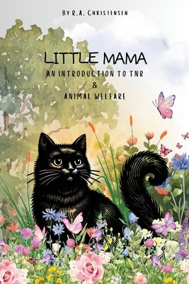 Little Mama: An Introduction to TNR by Christensen, R. A.