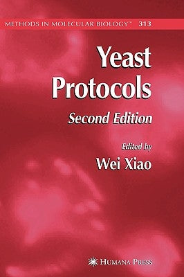 Yeast Protocols by Xiao, Wei