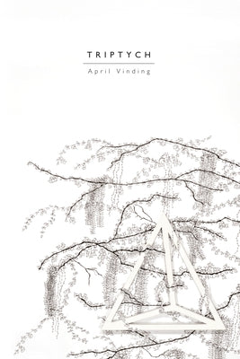 Triptych by Vinding, April