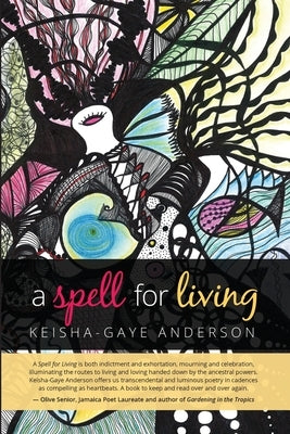 A Spell for Living by Anderson, Keisha-Gaye