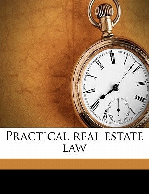 Practical real estate law by Weed, William X. 1867-1934
