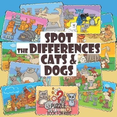 Spot the Differences - Cats and Dogs: Search and Find Picture Book for Children Ages 4 and Up by Lane, Sophie