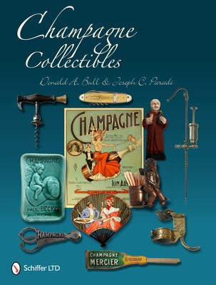 Champagne Collectibles by Bull, Donald A.