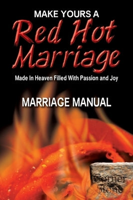 Red Hot Marriage: Made in Heaven Filled with Passion and Joy by Lindemann, R.