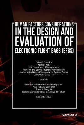 Human Factors Considerations in the Design and Evaluation of Electronic Flight Bags (EFBs)-Version 2 by Yeh, Michelle