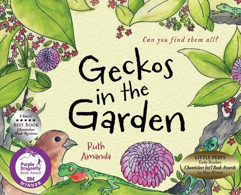 Geckos in the Garden: Can you find them all? by Amanda, Ruth