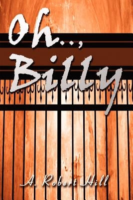 Oh.., Billy by Hill, A. Robert