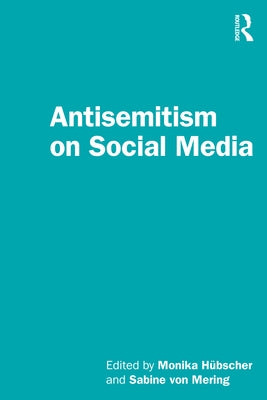 Antisemitism on Social Media by Hübscher, Monika