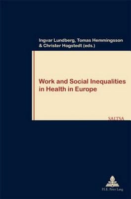 Work and Social Inequalities in Health in Europe by Pochet, Philippe