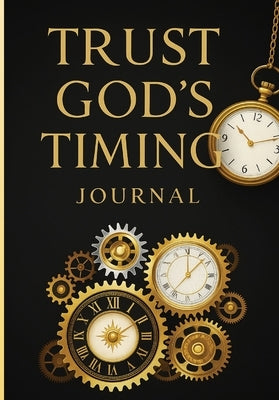 Trust God's Timing by Tave, Lawanda