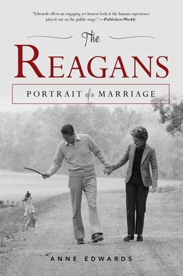 The Reagans: Portrait of a Marriage by Edwards, Anne