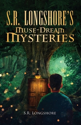 S.R. Longshore's Muse-Dream Mysteries by Longshore, S. R.