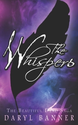 The Whispers (A New BEAUTIFUL DEAD Adventure) by Banner, Daryl