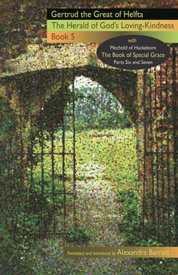 The Herald of God's Loving-Kindness: Book 5: Volume 86 by Gertrud the Great of Helfta