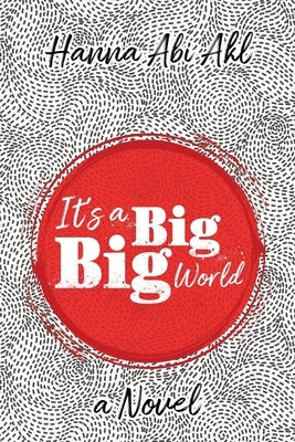 It's a Big Big World by Hanna, Abi Akl