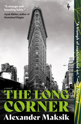 The Long Corner by Maksik, Alexander