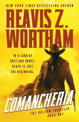 Comancheria by Wortham, Reavis Z.