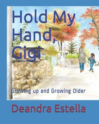 Hold My Hand, Gigi by Estella, Deandra Compher