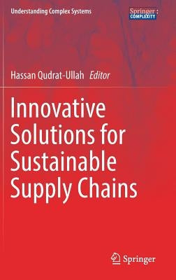 Innovative Solutions for Sustainable Supply Chains by Qudrat-Ullah, Hassan