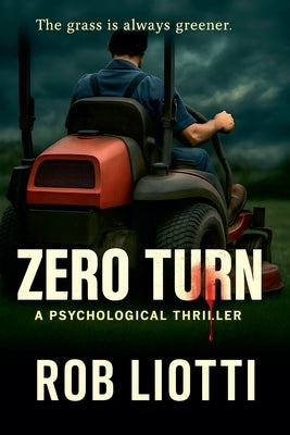 Zero Turn by Liotti, Rob