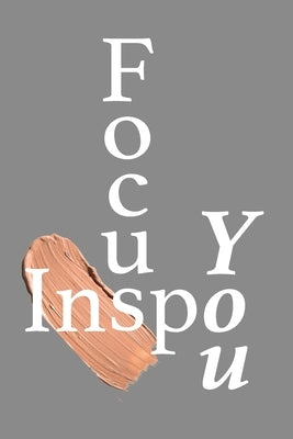 Daily Planner Paperback Journal, Focus Inspo You Daily Planner Pages: Undated, Hourly Water Tracker 6X9, 100 Pages, Green Color Interior Pages by Graphics, Kristine R. W.