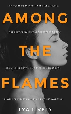 Among the Flames by Lively, Lya