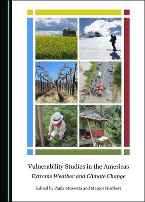 Vulnerability Studies in the Americas: Extreme Weather and Climate Change by Mussetta, Paula