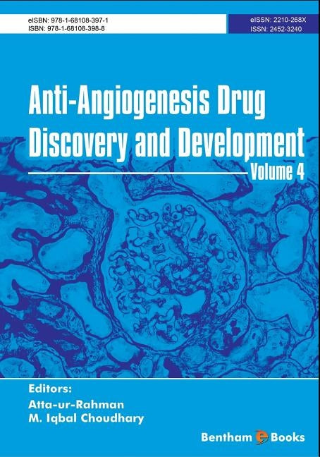 Anti-Angiogenesis Drug Discovery and Development Volume 4 by Choudhary, Iqbal