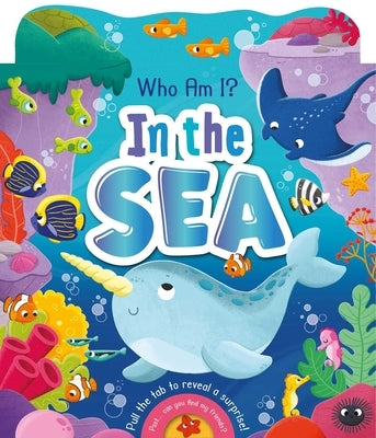 Who Am I? in the Sea: With Sliding Tabs by Igloobooks