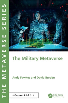 The Military Metaverse by Fawkes, Andy