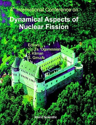 Dynamical Aspects of Nuclear Fission: 4th International Conf, Danf-98, Oct 98, Slovak by Gmuca, Stefan
