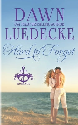 Hard To Forget: A Sweet Military Romance by Luedecke, Dawn