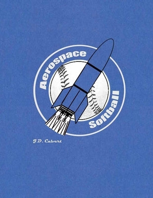 Aerospace Softball by Calvert, Jack David