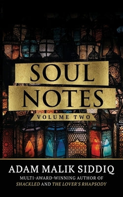 Soul Notes: Volume Two by Siddiq, Adam