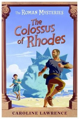 The Colossus of Rhodes by Lawrence, Caroline