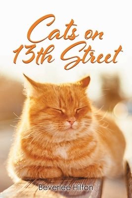 Cats on 13th Street by Hilton, Beverlee