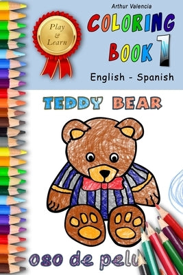 Play & Learn Coloring Book 1: English - Spanish by Valencia, Arthur