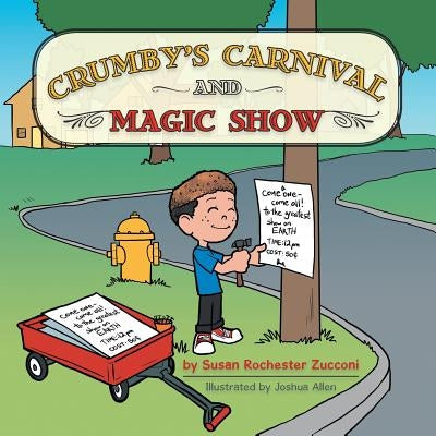 Crumby's Carnival and Magic Show by Zucconi, Susan Rochester