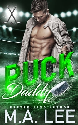 Puck Daddy (A Hockey Romance): Puck Me Series by Lee, M. a.