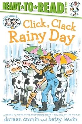 Click, Clack Rainy Day/Ready-To-Read Level 2 by Cronin, Doreen