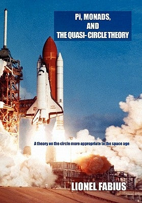 Pi, Monads, and the Quasi-Circle Theory by Lionel Fabius