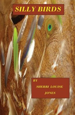 Silly Birds by Jones, Sherri