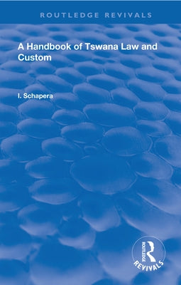 A Handbook of Tswana Law and Custom by Schapera, I.