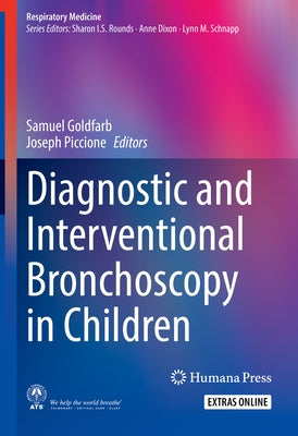 Diagnostic and Interventional Bronchoscopy in Children by Goldfarb, Samuel
