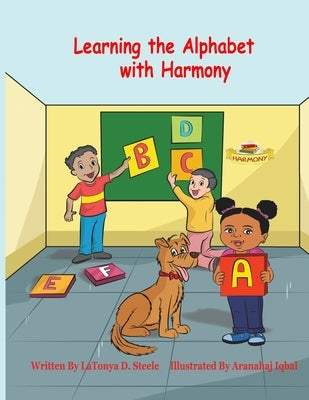 Learning the Alphabet with Harmony by Steele, Latonya D.