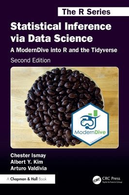 Statistical Inference via Data Science: A ModernDive into R and the Tidyverse by Ismay, Chester