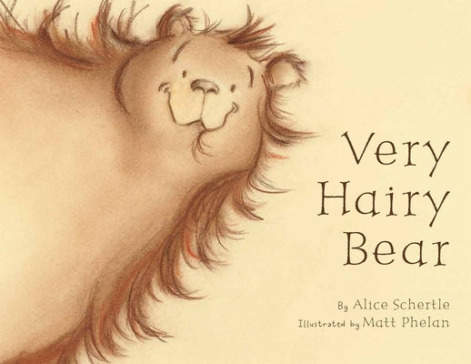 Very Hairy Bear by Schertle, Alice