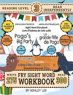 300 Sight Word Storybook, Pogo's Big Party (Level 3) Bilingual English/French Anglais/Français: Write Over 275 Fry Sight Words in English and French w by Lee, Ashley