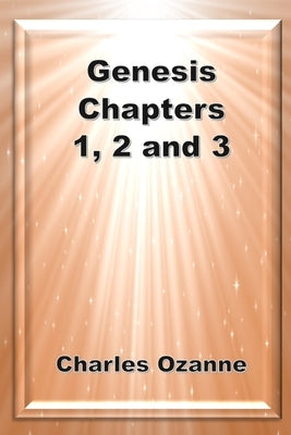 Genesis 1, 2 and 3 by Ozanne, Charles