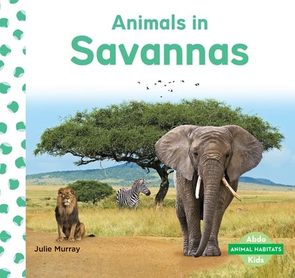 Animals in Savannas by Murray, Julie